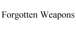 FORGOTTEN WEAPONS trademark