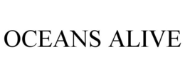 OCEANS ALIVE trademark