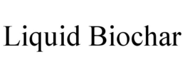 LIQUID BIOCHAR trademark