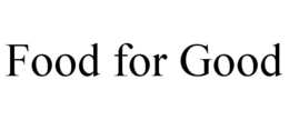 FOOD FOR GOOD trademark
