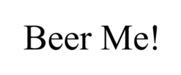 BEER ME! trademark