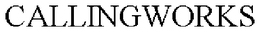 CALLINGWORKS trademark