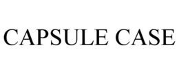 CAPSULE CASE trademark