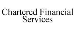 CHARTERED FINANCIAL SERVICES trademark