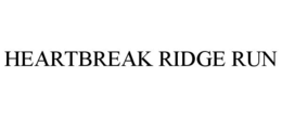 HEARTBREAK RIDGE RUN trademark