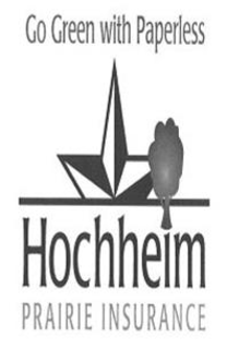 GO GREEN WITH PAPERLESS HOCHHEIM PRAIRIE INSURANCE trademark