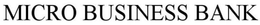 MICRO BUSINESS BANK trademark