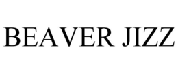 BEAVER JIZZ trademark