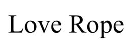 LOVE ROPE trademark