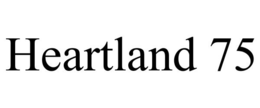 HEARTLAND 75 trademark