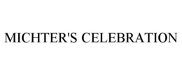 MICHTER'S CELEBRATION trademark