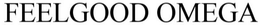 FEELGOOD OMEGA trademark