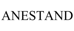 ANESTAND trademark