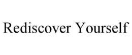 REDISCOVER YOURSELF trademark