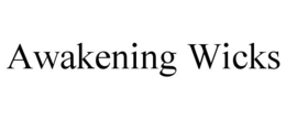 AWAKENING WICKS trademark