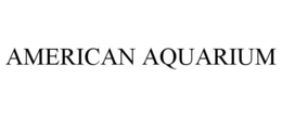 AMERICAN AQUARIUM trademark