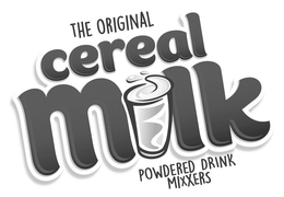 THE ORIGINAL CEREAL MILK POWDERED DRINKMIXXERS trademark