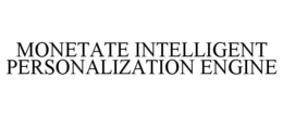MONETATE INTELLIGENT PERSONALIZATION ENGINE trademark