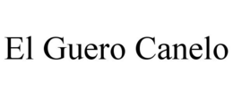 EL GUERO CANELO trademark