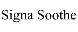 SIGNA SOOTHE trademark