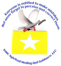 EVERYONE IS ENTITLED TO MAKE MISTAKES BUT NEVER FORGET TO PERCEIVE AND CORRECT THEM. DMC SPIRITUAL HEALING AND GUIDANCE, LLC trademark