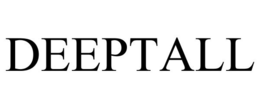 DEEPTALL trademark