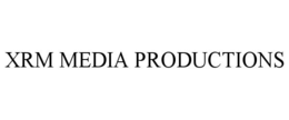 XRM MEDIA PRODUCTIONS trademark