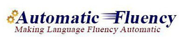 AUTOMATIC FLUENCY MAKING LANGUAGE FLUENCY AUTOMATIC trademark