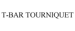 T-BAR TOURNIQUET trademark