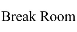 BREAK ROOM trademark