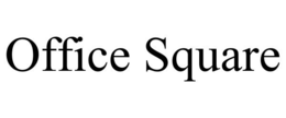OFFICE SQUARE trademark