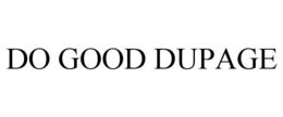 DO GOOD DUPAGE trademark