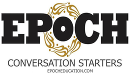EPOCH CONVERSATION STARTERS EPOCHEDUCATION.COM trademark