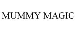 MUMMY MAGIC trademark