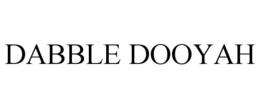 DABBLE DOOYAH trademark