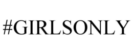 #GIRLSONLY trademark