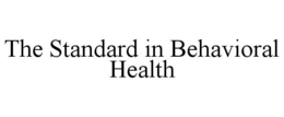 THE STANDARD IN BEHAVIORAL HEALTH trademark