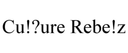 CU!?URE REBE!Z trademark