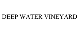 DEEP WATER VINEYARD trademark