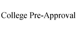 COLLEGE PRE-APPROVAL trademark
