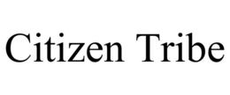 CITIZEN TRIBE trademark