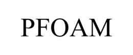 PFOAM trademark