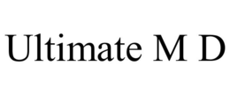 ULTIMATE M D trademark