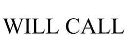 WILL CALL trademark