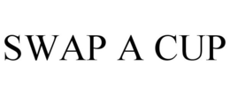 SWAP A CUP trademark