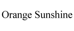 ORANGE SUNSHINE trademark