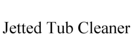 JETTED TUB CLEANER trademark