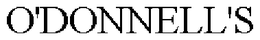 O'DONNELL'S trademark