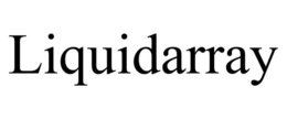 LIQUIDARRAY trademark