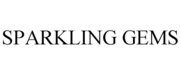 SPARKLING GEMS trademark